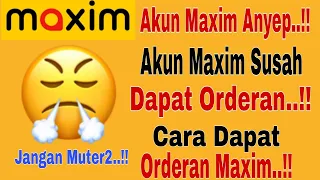 Download Akun Maxim Anyep..!! Akun Maxim Susah Dapat Orderan ~ Cara Dapat Orderan Maxim..!! Maxim Ojek Online MP3