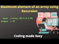 Maximum Element of an array using recursion LockDown Learner