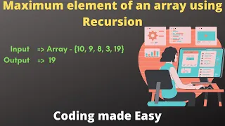 Maximum Element of an array using recursion LockDown Learner