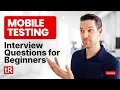 Mobile Testing Interview Questions for Beginners for 2026