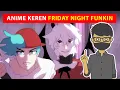 Download Lagu ANIME FRIDAY NIGHT FUNKIN TERKEREN