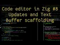 Text Editor in Zig Updates and Text Buffer scaffolding