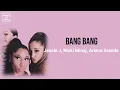 Download Lagu Bang bang - Jessie J, Nicki Minaj, Ariana Grande || lirik dan terjemahan