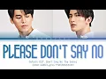 Download Lagu JaFirst - หัวใจใกล้เธอ ( Please Don't Say No ) OST. Don't Say No The Series Lyrics Thai/Rom/Eng