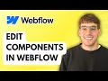 How to Edit Components in Webflow 2025 Guide