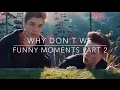 Why Don't We - funny moments part 2