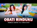Download Lagu Nabila Cahya Ft. Cece Ayu - Obati Rinduku (DJ Remix) | Jauhnya jarak terbentang