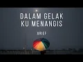 Dalam Gelak Ku Menangis - Arief (Lirik Lagu) MIX