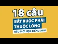 Download Lagu 18 câu phải thuộc lòng bằng mọi giá khi nói chuyện với ngừoi bản xứ - Cho người mới học tiếng Anh