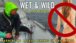 The Non NUDE Latitudes! SAILING Patagonia’s Most Remote Fjords [Ep. 121]
