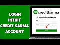 How To Login Intuit Credit Karma Account 2025 Sign In To Your Credit Karma Account