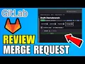 How To Review A Merge Request In GitLab 2026 Beginners Guide