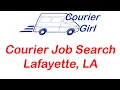 Courier Job Search Lafayette LA Louisiana