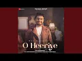 Lagu O Heeriye