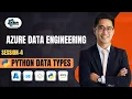 Session - 4 Python Data Types Azure Data Engineering