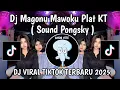 Download Lagu DJ MAGONU MAWOKU PLAT KT || DJ MAGONU MAWOKU PONGSKY VIRAL TIKTOK TERBARU YANG KALIAN CARI