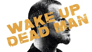 u2 wake up dead man lyric video 