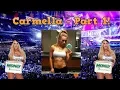 Carmella HOT COMPILATION - Part 1
