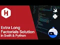 Extra Long Factorials HackerRank Swift Python ile Cozumu Solution in Swift Python