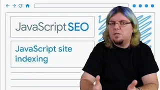 How Google Search indexes JavaScript sites - JavaScript SEO