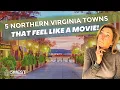 5 Northern Virginia Towns That Feel Like A Movie