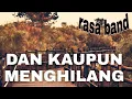 Download Lagu DAN KAU PUN MENGHILANG - RASA BAND | lagu Indonesia tahun 2000 an