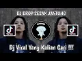 DJ DROP SESAK JANTUNG NASKY VAYOO WG VIRAL TIK TOK TERBARU YANG KALIAN CARI!
