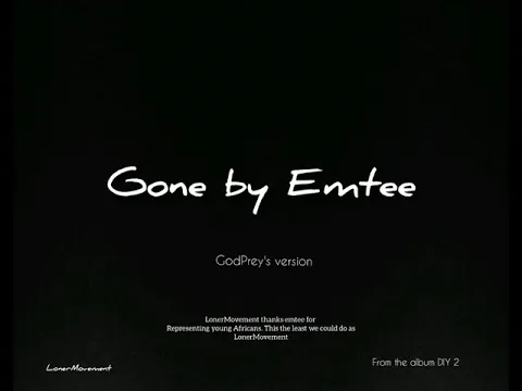 Download MP3 Gone by Emtee (GodPrey Version)
