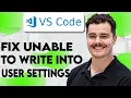 How To Fix Unable To Write Into User Settings In VS Code 2026 Guide