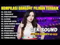 Download Lagu KOMPILASI DANGDUT PILIHAN TERBAIK FULL ALBUM AUDIO JERNIH PALING ENAK DIDENGAR