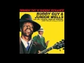 Buddy Guy and Junior Wells   Checking on My Baby