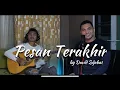 Download Lagu Pesan Terakhir - Lyodra (Cover by David Sijabat)