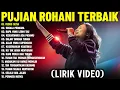 Download Lagu Album Lagu Rohani Pilihan Terbaik 2025 Paling Menyentuh Hati (Lirik Video) Lagu Rohani Terbaru 2025