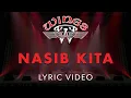 Lagu Wings - Nasib Kita (Official Lyric Video)