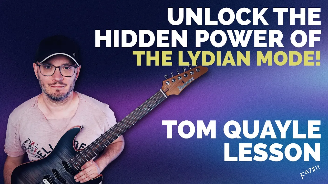 THE LYDIAN MODE'S HIDDEN POWER FOR CHORDS | Tom Quayle Free Lesson