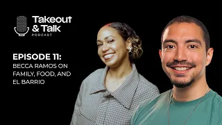 Becca Ramos on Family, Food, and El Barrio  | Takeout and Talk [Audio Podcast]