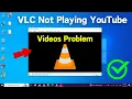 Download Lagu [FIXED] How to Fix VLC Media Player Not Playing YouTube Videos || Not Playing Streaming YouTube