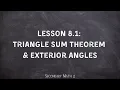Sec2 8 1 Triangle Sum Theorem Exterior Angles Lesson