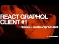 React Grap L Client Get Grap L API Data ReactJS Apollo Client