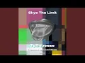 Skys The Limit