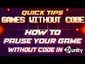 Game Dev 1 minute Quick Tips - how to pause game in unity without code Unity Bolt tutorial