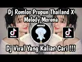 Download Lagu DJ ROMLOS PROPUN THAILAND X MELODY MORENA VIRAL TIKTOK TERBARU