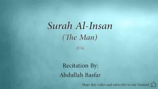 Surah Al Insan The Man 076 Abdullah Basfar Quran Audio 