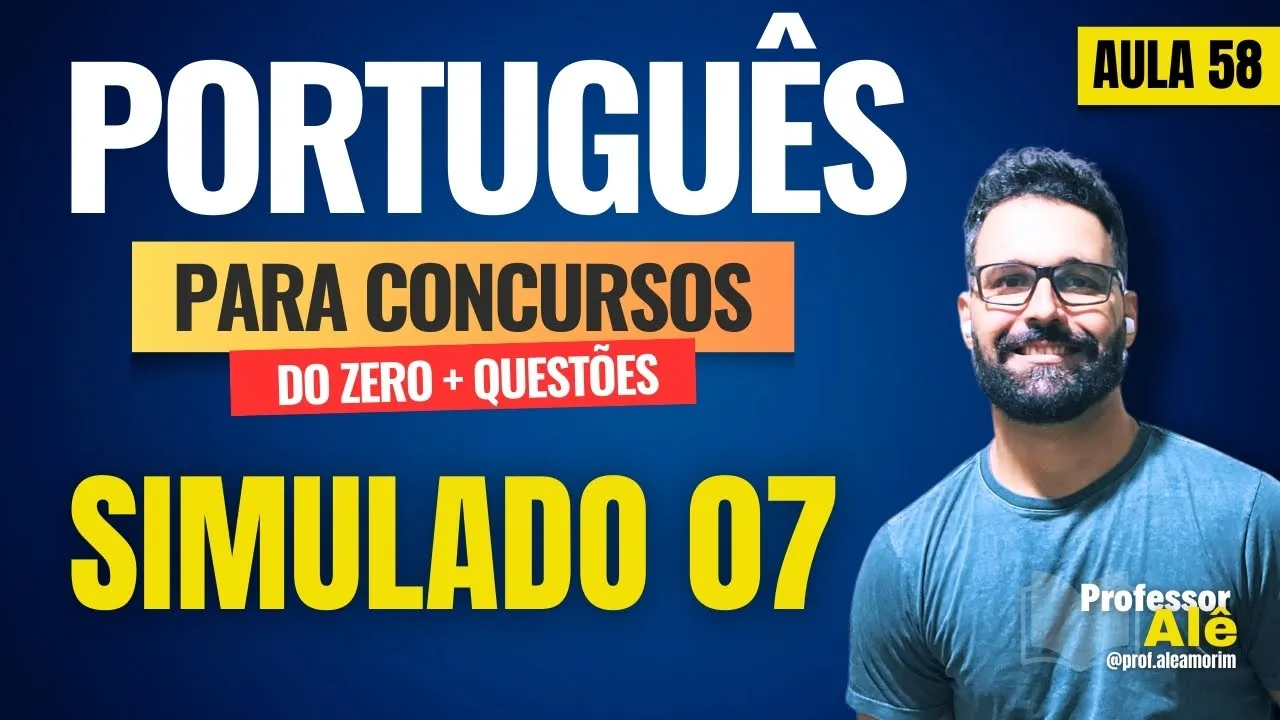 Português para concursos do zero + Questões | Aula 58 | Simulado 07 - Conjunções Subordinativas