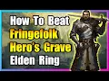 How To Beat Fringefolk Hero s Grave - Elden Ring