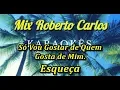 Download Lagu Só Vou Gostar de Quem Gosta de Mim - Esqueça - Mix Roberto Carlos - Kataokê em HD