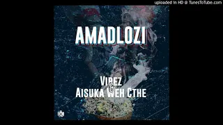 vibez u0026 aisukawecthe amadlozi