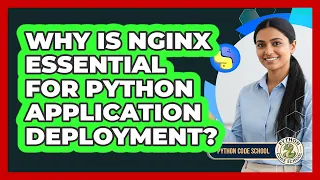 Why Is Nginx Essential For Python Application Deployment - Python Code School