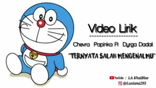  lirik animasi chevra papinka ft dyrga dadali ternyata salah mengenalmu