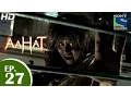Download Lagu Aahat - आहट - Episode 27 - 20th April 2015